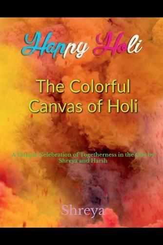 Cover image for The Colorful Canvas of Holi
