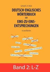 Cover image for Deutsch-englisches Woerterbuch der Eins-zu-eins-Entsprechungen in zwei Banden: Band 2: L - Z