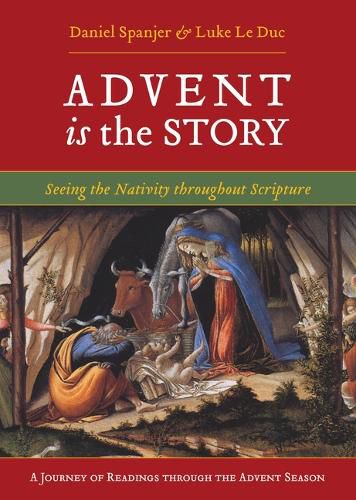 Cover image for Advent Is the Story: Seeing the Nativity Throughout Scripture