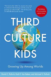 Cover image for Third Culture Kids: The Experience of Growing Up Among Worlds: The original, classic book on TCKs