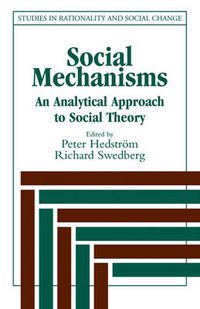 Cover image for Social Mechanisms: An Analytical Approach to Social Theory