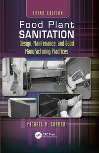 Cover image for Food Plant Sanitation: Design, Maintenance, and Good Manufacturing Practices