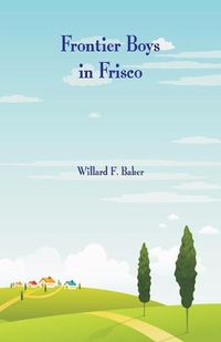 Cover image for Frontier Boys in Frisco