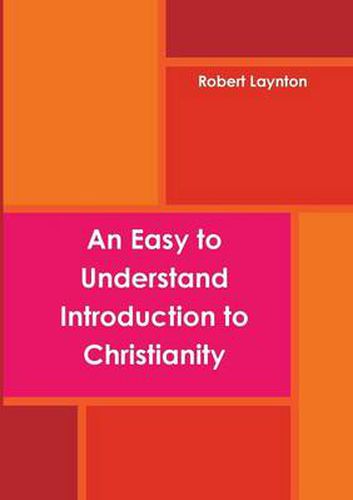 Cover image for An Easy to Understand Introduction to Christianity (paperback)