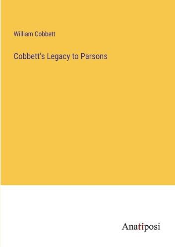 Cover image for Cobbett's Legacy to Parsons