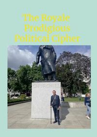 Cover image for The Royale Prodigious Political Cipher