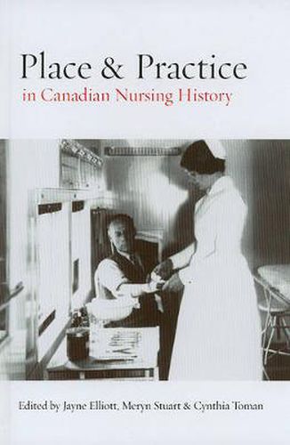 Cover image for Place and Practice in Canadian Nursing History