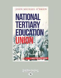 Cover image for National Tertiary Education Union: A Most Unlikely Union