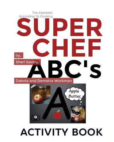 Super Chef ABC's: According To Cooking, Activity Book