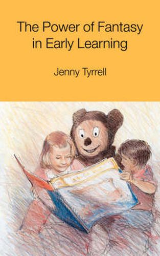Cover image for The Power of Fantasy in Early Learning