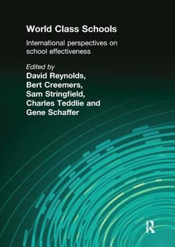 Cover image for World Class Schools: International Perspectives on School Effectiveness