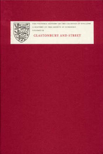 A History of the County of Somerset: IX: Glastonbury and Street