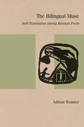 Cover image for The Bilingual Muse: Self-Translation among Russian Poets