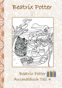 Cover image for Beatrix Potter Ausmalbuch Teil 4 ( Peter Hase )