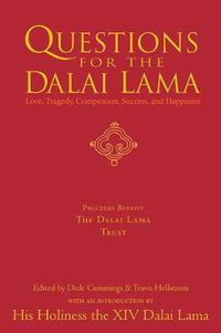 Cover image for Questions For The Dalai Lama: Answers on Love, Tragedy, Compassion, Success and Happiness