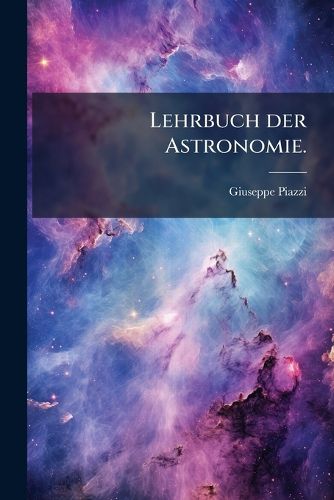 Cover image for Lehrbuch der Astronomie.