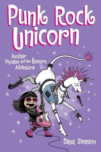 Cover image for Punk Rock Unicorn: Another Phoebe and Her Unicorn Adventure