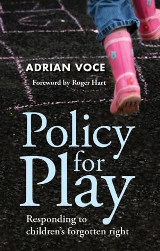 Cover image for Policy for Play: Responding to Children's Forgotten Right