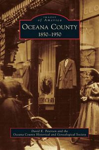 Cover image for Oceana County: 1850-1950