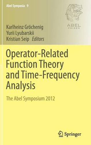 Cover image for Operator-Related Function Theory and Time-Frequency Analysis: The Abel Symposium 2012