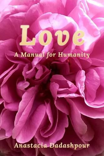 Cover image for Love: A Manual for Humanity