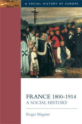 Cover image for France, 1800-1914: A Social History