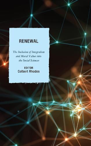 Cover image for Renewal: The Inclusion of Integralism and Moral Values into the Social Sciences