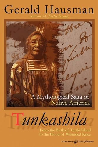 Cover image for Tunkashila: Birth of Turtle Island to the Blood of Wounded Knee