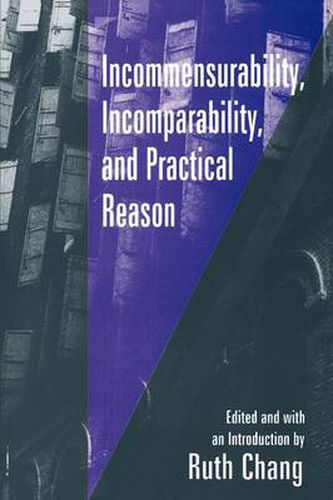 Cover image for Incommensurability, Incomparability, and Practical Reason