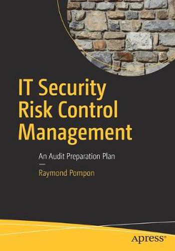 Cover image for IT Security Risk Control Management: An Audit Preparation Plan