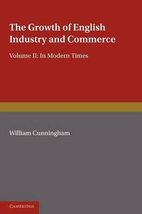 Cover image for The Growth of English Industry and Commerce, Part 2, Laissez Faire: In Modern Times