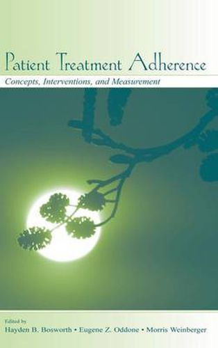 Cover image for Patient Treatment Adherence: Concepts, Interventions, and Measurement