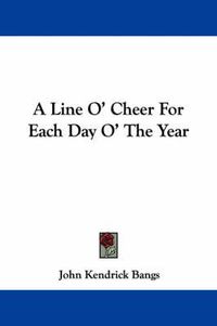 Cover image for A Line O' Cheer for Each Day O' the Year