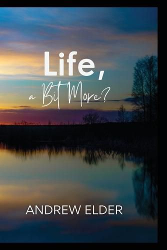 Cover image for Life, a Bit More?