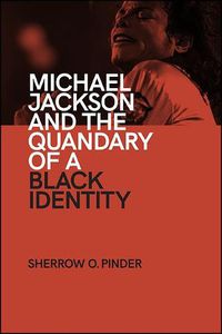 Cover image for Michael Jackson and the Quandary of a Black Identity