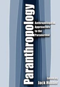 Cover image for Paranthropology: Anthropological Approaches to the Paranormal