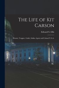 Cover image for The Life of Kit Carson