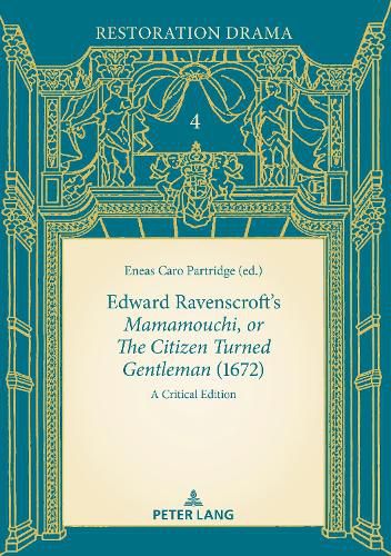 Edward Ravenscroft's <<Mamamouchi, or The Citizen Turned Gentleman>> (1672)