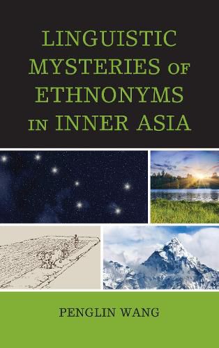 Cover image for Linguistic Mysteries of Ethnonyms in Inner Asia