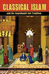 Cover image for Classical Islam and the Naqshbandi Sufi Tradition