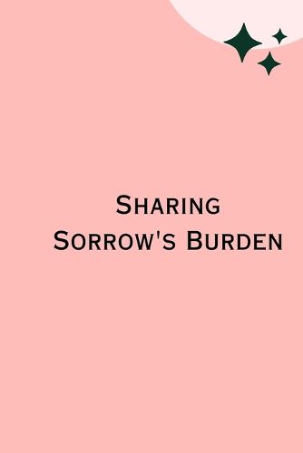 Cover image for Sharing Sorrow's Burden