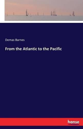 Cover image for From the Atlantic to the Pacific