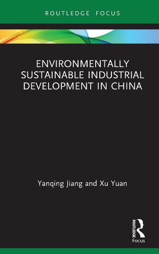 Cover image for Environmentally Sustainable Industrial Development in China