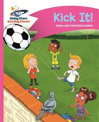 Cover image for Reading Planet - Kick It! - Pink B: Comet Street Kids