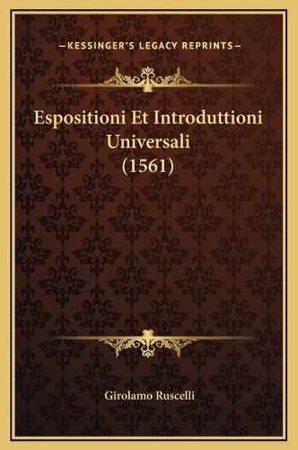 Cover image for Espositioni Et Introduttioni Universali (1561)