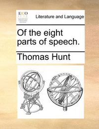 Cover image for Of the Eight Parts of Speech.