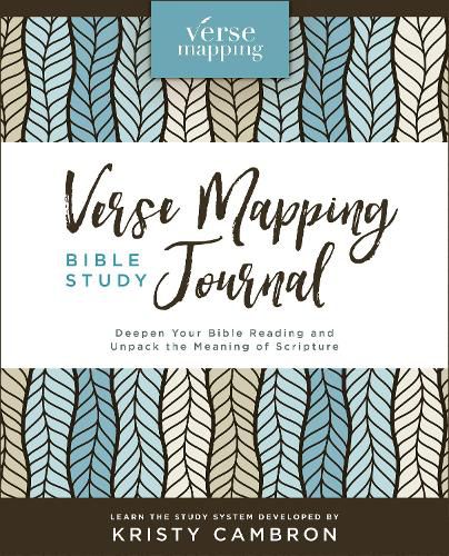 Verse Mapping Bible Study Journal: Deepen Your Bible Reading and Unpack the Meaning of Scripture