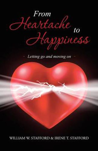 Cover image for From Heartache to Happiness: Letting Go and Moving on