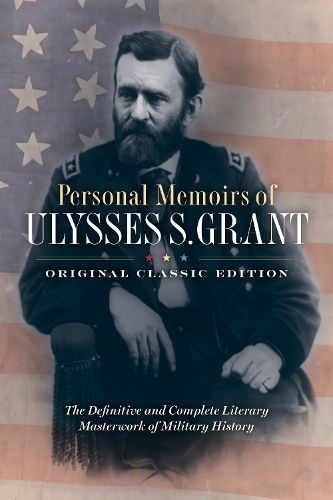 Cover image for Personal Memoirs of Ulysses S. Grant (Original Classic Edition)