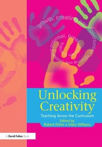 Cover image for Unlocking Creativity: A Teacher's Guide to Creativity Across the Curriculum